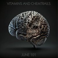 June 101 - Vitamins & Chemtrails (Explicit)