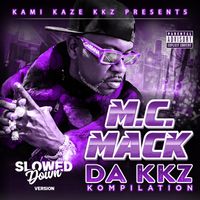 M.C. Mack - Da KKZ Kompilation (Slowed Down [Explicit])
