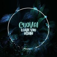 Cuovai - Leave You Again