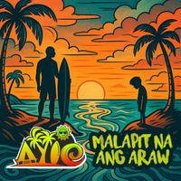 Ayie - Malapit Na Ang Araw