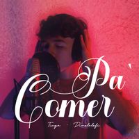 Tiago - PA' COMER (Explicit)