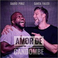 Santa Falco - Amor De Candombe (feat. Darío Piriz)