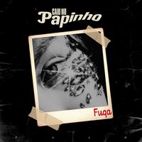 FUGA - Caiu no Papinho