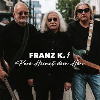 Franz K. - Pure Heimat: dein Herz