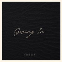 Innocent - Giving In