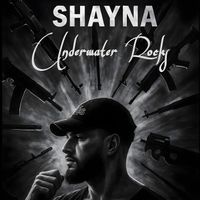 SHAYNA - Underwater Rocks (Explicit)