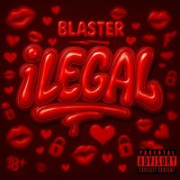 BLASTER - Ilegal (Explicit)