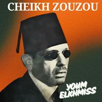 Cheikh Zouzou - Youm elkhmiss