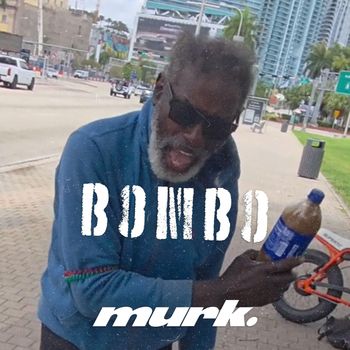 Murk - Bombo