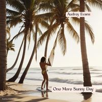 Audrey Evans - One More Sunny Day (Live)