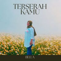 BELLA - TERSERAH KAMU