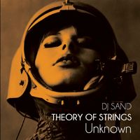 Dj Sand - Theory of Strings Unknown