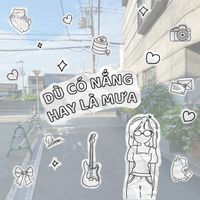 Sora - Dù Có Nắng Hay Là Mưa
