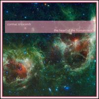 Cormac O Caoimh - The Heart of the Human Race (Explicit)