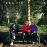 Kiko - Só Paixão