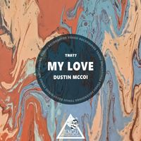 Dustin McCoi - My Love