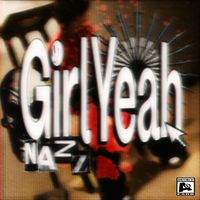 Nazz - GirlYeah (Explicit)