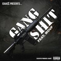 Isaac C - Gang Shit (Explicit)