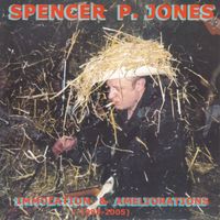 Spencer P. Jones - Immolation & Ameliorations (1995-2005) (Explicit)