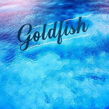 Goldfish - Goldfish