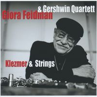 Giora Feidman - Klezmer & Strings