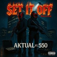 Aktual - Set It off (Deluxe) (Explicit)
