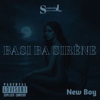 New boy - Basi ba sirène (Explicit)