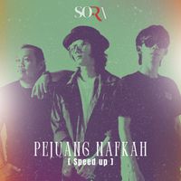 Sora - Pejuang Nafkah (Speed Up)