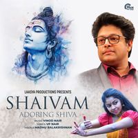 Madhu Balakrishnan - Shaivam - Adoring Shiva