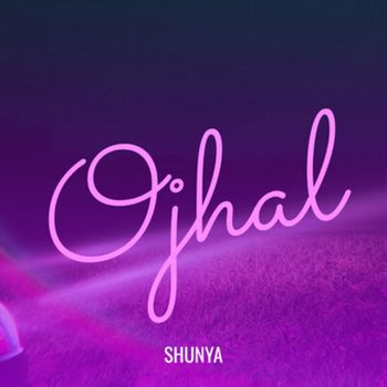 Shunya - Ojhal