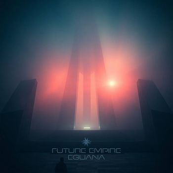 Eguana - Future Empire