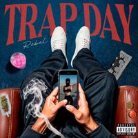 REBEL - Trap day (Explicit)
