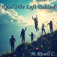 M. ROSELL C. - Don´t Be Left Behind