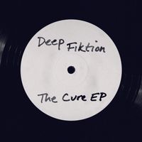 Deep Fiktion - The Cure EP