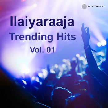 Ilaiyaraaja - Ilaiyaraaja Trending Hits, Vol. 01