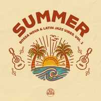DJ LEE - Summer Bossa Nova & Latin Jazz Vibes, Vol. 1