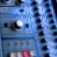 Mind over MIDI - Elektrical Aktivity EP8