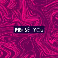 Solar Drift - Praise You