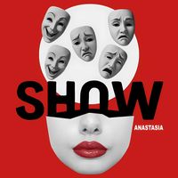 ANASTASIA - SHOW (Explicit)