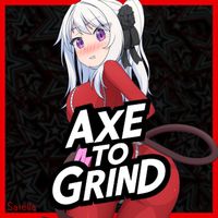 Satella - Axe to Grind