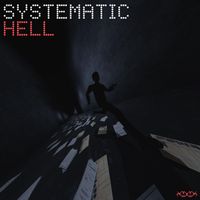 XIX - Systematic Hell
