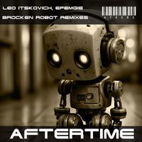 Leo Itskovich & Efemgie - Brocken Robot Remixes