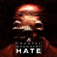 Frontal Boundary - Hate (Explicit)