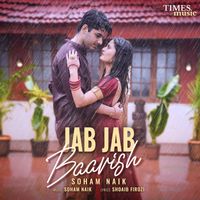 Soham Naik - Jab Jab Baarish