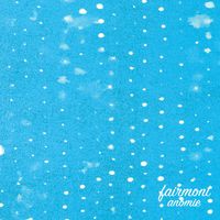 Fairmont - Anomie