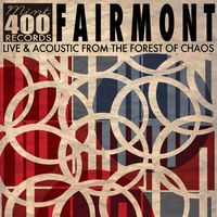 Fairmont - Live & Acoustic From The Forest Of Chaos