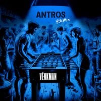 Vënkman - Antros (Remix)