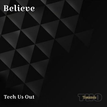 Tech Us Out - Believe