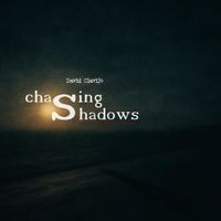 David Clavijo - Chasing Shadows