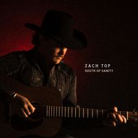 Zach Top - South Of Sanity